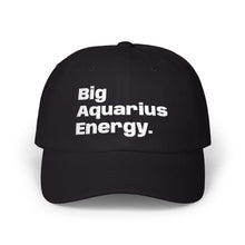 Load image into Gallery viewer, Big Aquarius Energy Dad Cap