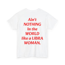 Load image into Gallery viewer, A LIBRA WOMAN T-SHIRT