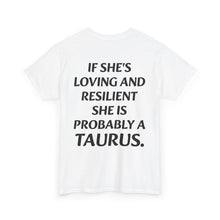 Load image into Gallery viewer, TAURUS PROBABLY T-Shirt
