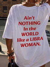 Load image into Gallery viewer, A LIBRA WOMAN T-SHIRT