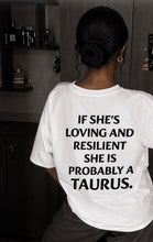 Load image into Gallery viewer, TAURUS PROBABLY T-Shirt